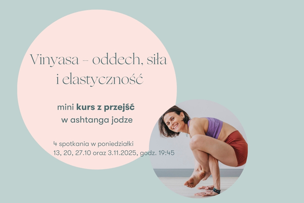 Vinyasa – oddech, siła i elastyczność