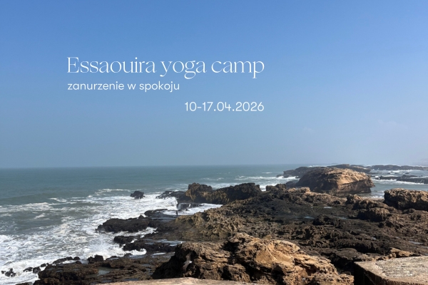 ESSAOUIRA YOGA CAMP | zanurzenie w spokoju